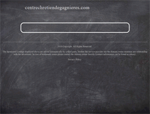 Tablet Screenshot of centrechretiendegagnieres.com